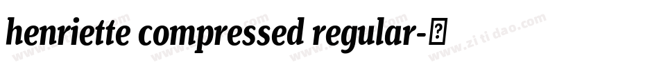 henriette compressed regular字体转换